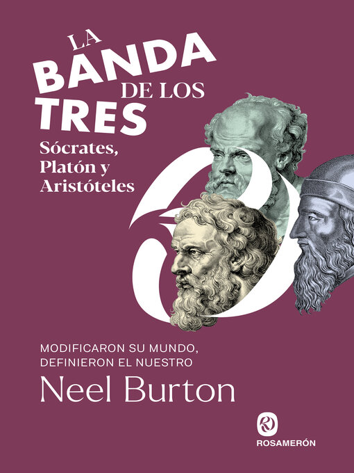 Title details for La banda de los tres. Sócrates, Platón y Aristóteles by Neel Burton - Available